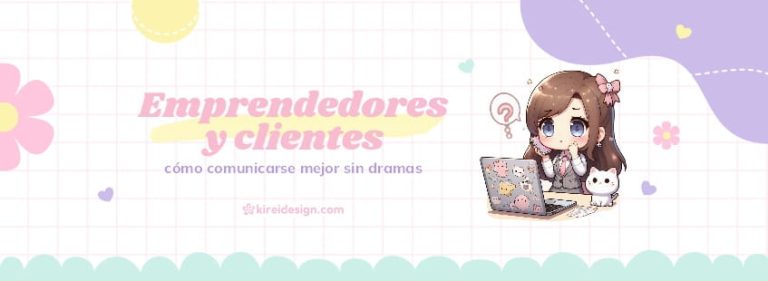 Emprendedores-y-clientes-como-comunicarse-mejor-sin-dramas